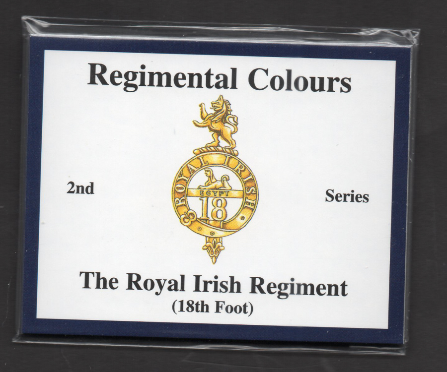 The Royal Irish Regiment (18th Foot) 2nd Series - 'Regimental Colours' Trade Card Set by David Hunter - Click Image to Close